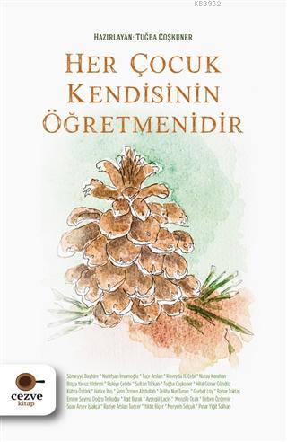 Her Çocuk Kendisinin Öğretmenidir | Tuğba Coşkuner | Cezve Kitap