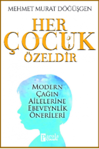 Her Çocuk Özeldir | Mehmet Murat Döğüşgen | Parola Çocuk