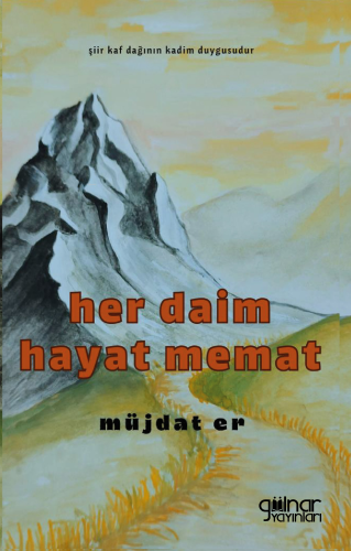 Her Daim Hayat Memat | Müjdat Er | Gülnar Yayınları