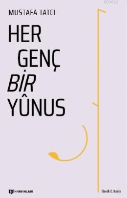 Her Genç Bir Yûnus | Mustafa Tatcı | H Yayınları