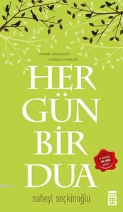 Her Gün Bir Dua | Süheyl Seçkinoğlu | Timaş Yayınları