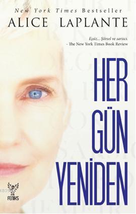 Her Gün Yeniden | Alice Laplante | Feniks Kitap