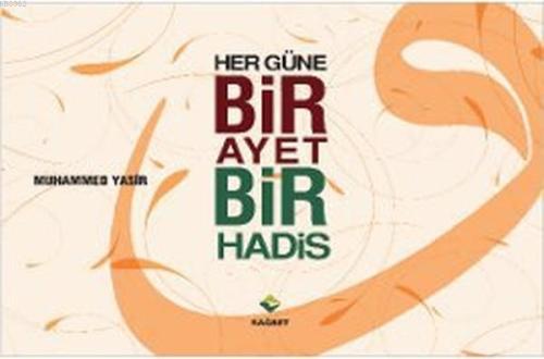 Her Güne Bir Ayet Bir Hadis | Muhammed Yasir | Rağbet Yayınları