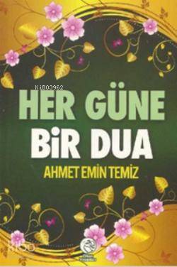 Her Güne Bir Dua Cep Boy | Ahmet Emin Temiz | Cihan Yayınları