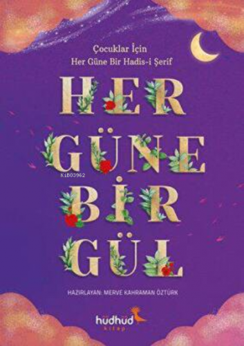 Her Güne Bir Gül | Merve Kahraman Öztürk | Hüdhüd Kitap