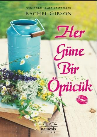 Her Güne Bir Öpücük | Rachel Gibson | Nemesis Kitap