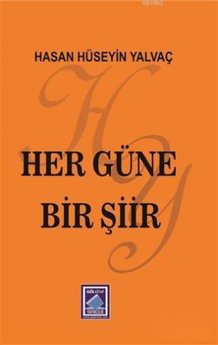 Her Güne Bir Şiir | Hasan Hüseyin Yalvaç | Göl Kitap Yayıncılık