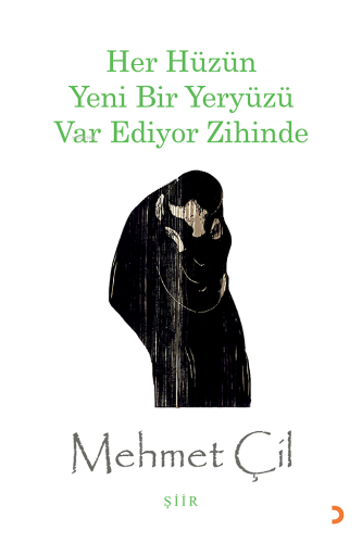 Her Hüzün Yeni Bir Yeryüzü Var Ediyor Zihinde | Mehmet Çil | Cinius Ya