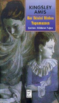 Her İkisini Birden Yapamazsın | Kingsley Amis | Telos Yayıncılık