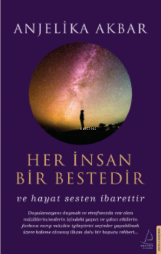 Her İnsan Bir Bestedir;Ve Hayat Sesten İbarettir | Anjelika Akbar | De