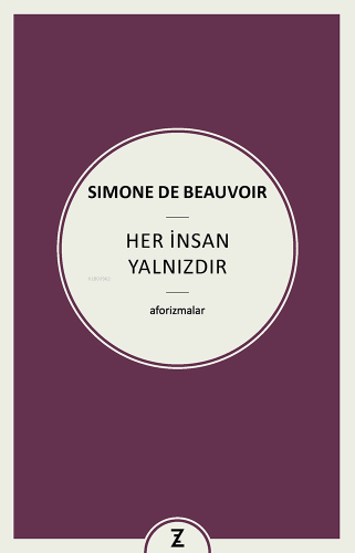 Her İnsan Yalnızdır | Simone De Beauvoir | Zeplin Kitap