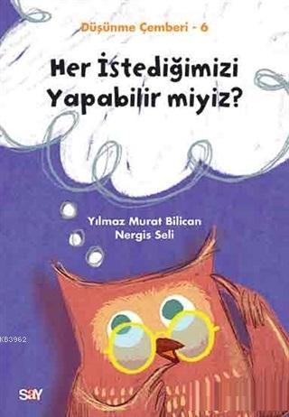 Her İstediğimizi Yapabilir miyiz? - Düşünme Çemberi 6 | Nergis Seli | 