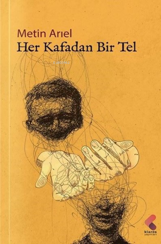 Her Kafadan Bir Tel | Metin Ariel | Klaros Yayınları