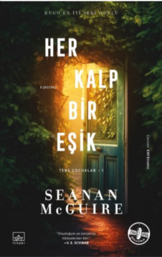 Her Kalp Bir Eşik / Ters Çocuklar 1. Kitap | Seanan McGuire | İthaki Y