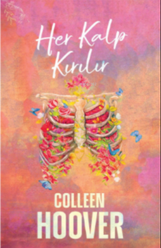 Her Kalp Kırılır | Colleen Hoover | Ephesus Yayınları