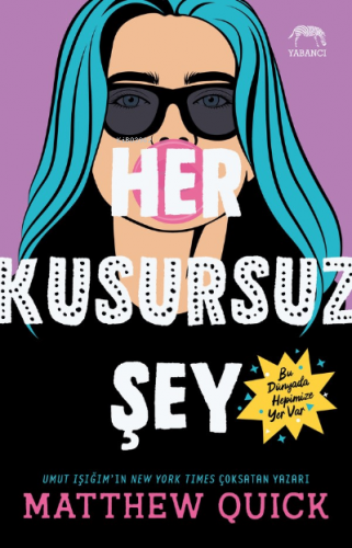 Her Kusursuz Şey | Matthew Quick | Yabancı Yayınları