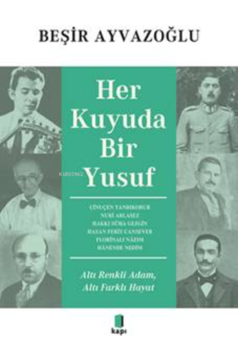 Her Kuyuda Bir Yusuf | Beşir Ayvazoğlu | Kapı Yayınları