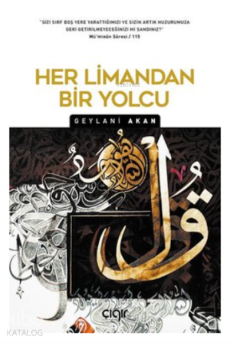 Her Limandan Bir Yolcu | Geylani Akan | Çığır Yayınları