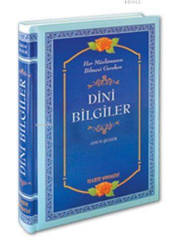 Her Müslümanın Bilmesi Gereken Dini Bilgiler (ciltli-şamua) | Adem Şen