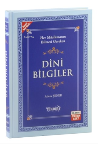 Her Müslümanın Bilmesi Gereken Dini Bilgiler (karton Kapak) | Adem Şen