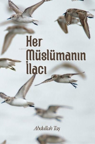 Her Müslümanın İlacı | Abdullah Taş | Ritim Sanat Yayınları