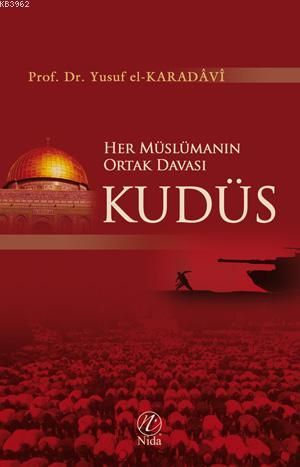 Her Müslümanın Ortak Davası Kudüs | Yusuf El-Karadavi | Nida Yayıncılı