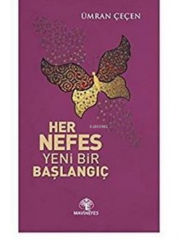 Her Nefes Yeni Bir Başlangıç | Ümran Çeçen | Mavi Nefes Yayınları