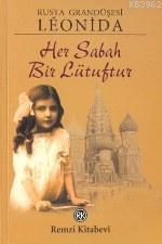 Her Sabah Bir Lütufdur | Grandüşesi Leonida | Remzi Kitabevi