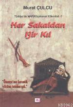 Her Sakaldan Bir Kıl | Murat Çulcu | E Yayınları