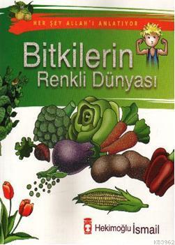 Her Şey Allah'ı Anlatıyor - Bitkilerin Renkli Dünyası | Hekimoğlu İsma