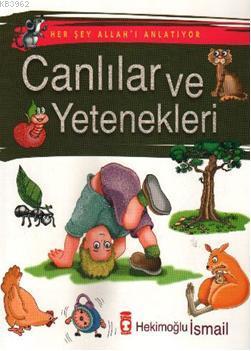 Her Şey Allah'ı Anlatıyor - Canlılar ve Yetenekleri | Hekimoğlu İsmail