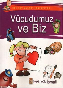 Her Şey Allah'ı Anlatıyor - Vücudumuz ve Biz | Hekimoğlu İsmail | Tima