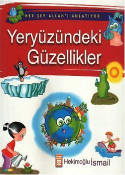 Her Şey Allah'ı Anlatıyor - Yeryüzündeki Güzellikler | Hekimoğlu İsmai