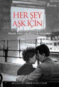 Her Şey Aşk İçin; Büyük Aşklar Büyük Hikayeler | Kerry Cook | Artemis 