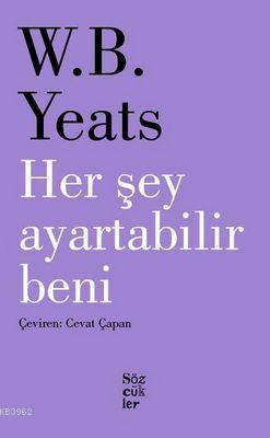 Her Şey Ayartabilir Beni | William Butler Yeats | Sözcükler