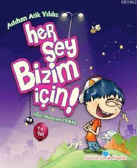 Her Şey Bizim İçin | Aslıhan Atik Yıldız | Beyan Çocuk