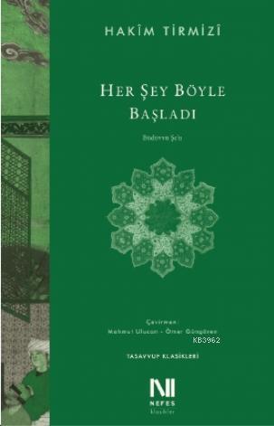 Her Şey Böyle Başladı | Hakim Tirmizi | Nefes Yayınevi