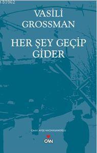 Her Şey Geçip Gider | Vasili Grossman | Can Yayınları