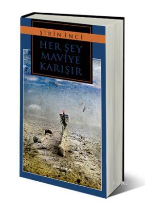 Her Şey Maviye Karışır | Şirin İnci | Sokak Kitapları Yayınları