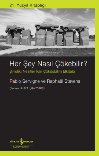 Her Şey Nasıl Çökebilir?;Şimdiki Nesiller için Çöküşbilim El Kitabı | 