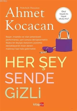 Her Şey Sende Gizli | Ahmet Kocacan | Kitapita Yayıncılık