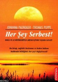 Her Şey Serbest! | Johanna Paungger | Omega Yayıncılık