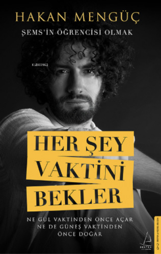 Her Şey Vaktini Bekler;Şems’in Öğrencisi Olmak | Hakan Mengüç | Destek