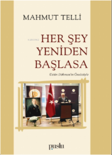 Her Şey Yeniden Başlasa | Mahmut Telli | Puslu Yayıncılık