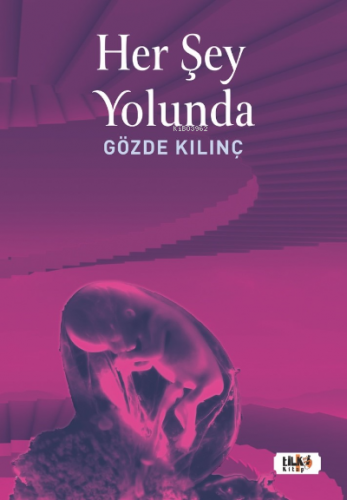 Her Şey Yolunda | Gözde Kılınç | Tilki Kitap