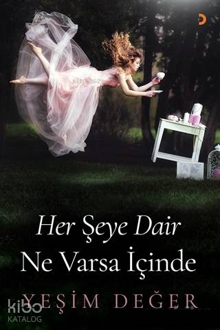 Her Şeye Dair Ne Varsa İçinde | Yeşim Değer | Cinius Yayınları