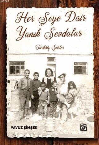 Her Şeye Dair Yanık Sevdalar | Yavuz Şimşek | Kutlu Yayınevi