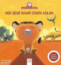 Her Şeye Hayır Diyen Aslan; Anne Tavuk Anlatıyor | Christine Beigel | 