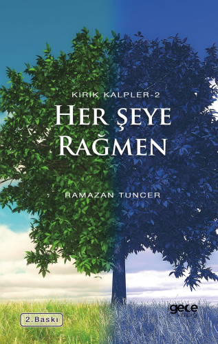 Her Şeye Rağmen;Kırık Kalpler 2 | Ramazan Tuncer | Gece Kitaplığı Yayı