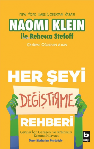 Her Şeyi Değiştirme Rehberi;Gençler İçin Gezegeni ve Birbirimizi Korum